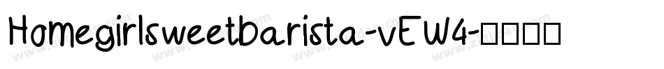 Homegirlsweetbarista-vEW4字体转换