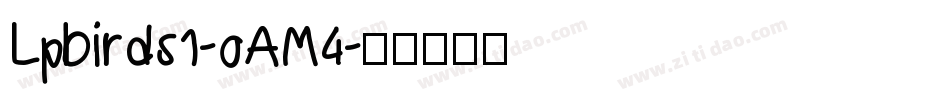 Lpbirds1-oAM4字体转换