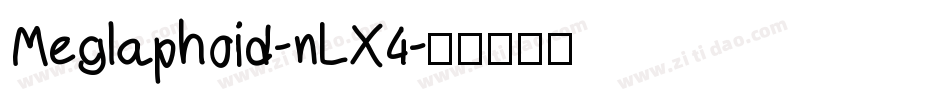 Meglaphoid-nLX4字体转换