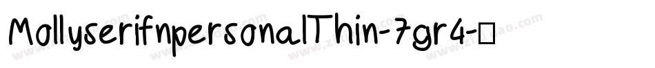 MollyserifnpersonalThin-7gr4字体转换