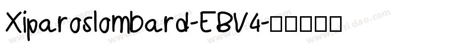 Xiparoslombard-EBV4字体转换