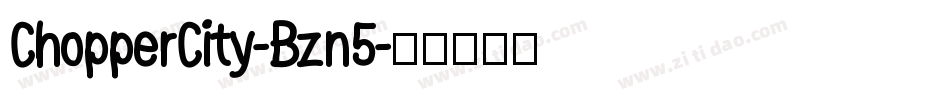 ChopperCity-Bzn5字体转换