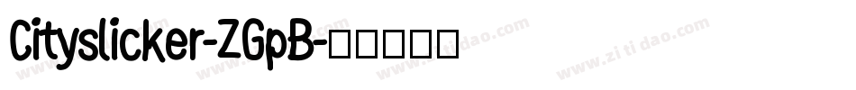 Cityslicker-ZGpB字体转换