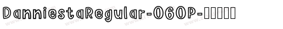 DanniestaRegular-060P字体转换