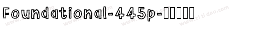 Foundational-445p字体转换