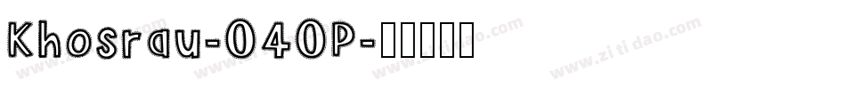 Khosrau-040P字体转换