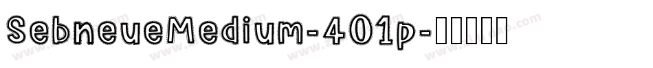 SebneueMedium-401p字体转换