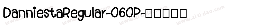 DanniestaRegular-060P字体转换