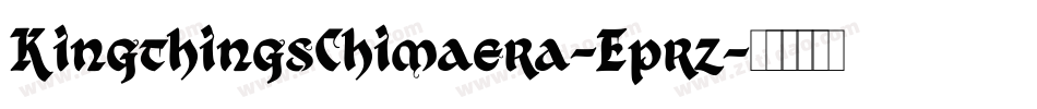KingthingsChimaera-Eprz字体转换