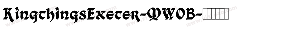 KingthingsExeter-MWOB字体转换 KingthingsExeter-MWOB字体转换