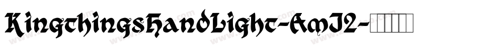 KingthingsHandLight-AmJ2字体转换