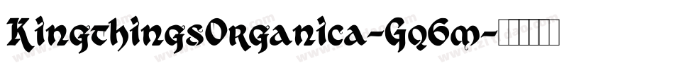 KingthingsOrganica-Gq6m字体转换
