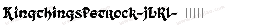 KingthingsPetrock-jLRl字体转换 KingthingsPetrock-jLRl字体转换
