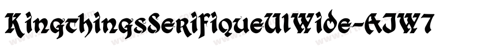 KingthingsSerifiqueUlWide-AJW7字体转换