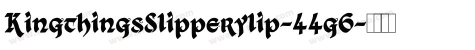 KingthingsSlipperylip-44g6字体转换