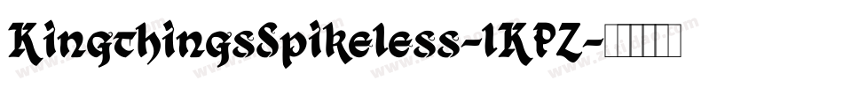 KingthingsSpikeless-lKPZ字体转换 KingthingsSpikeless-lKPZ字体转换