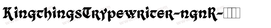 KingthingsTrypewriter-ngnR字体转换