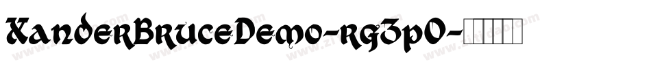 XanderBruceDemo-rg3pO字体转换 XanderBruceDemo-rg3pO字体转换