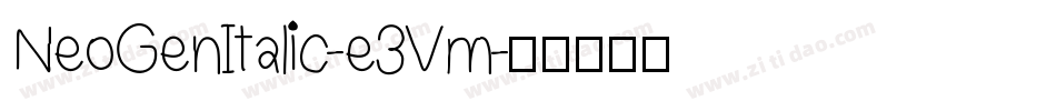 NeoGenItalic-e3Vm字体转换