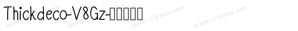 Thickdeco-V8Gz字体转换
