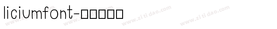 liciumfont字体转换