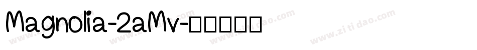 Magnolia-2aMv字体转换