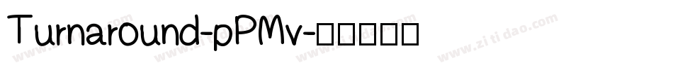 Turnaround-pPMv字体转换