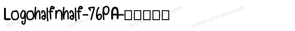 Logohalfnhalf-76PA字体转换