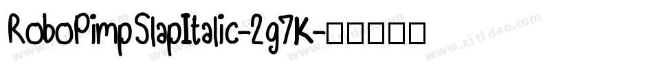 RoboPimpSlapItalic-2g7K字体转换