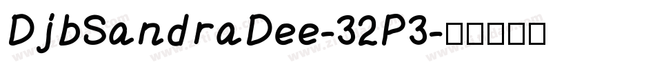 DjbSandraDee-32P3字体转换