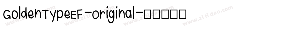 GoldenTypeEF-Original字体转换