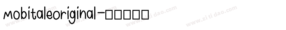 MobitaleOriginal字体转换