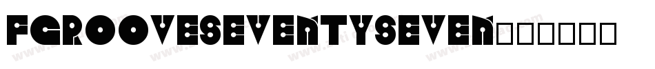 FgrooveSeventySeven字体转换