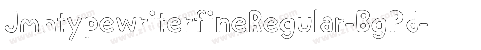 JmhtypewriterfineRegular-BgPd字体转换