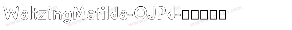 WaltzingMatilda-OJPd字体转换