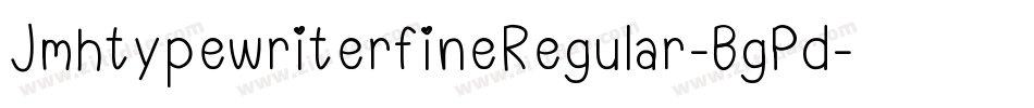 JmhtypewriterfineRegular-BgPd字体转换