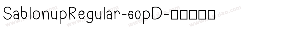 SablonupRegular-60pD字体转换