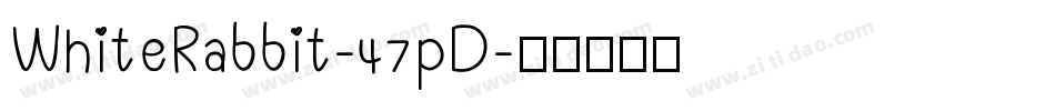 WhiteRabbit-47pD字体转换