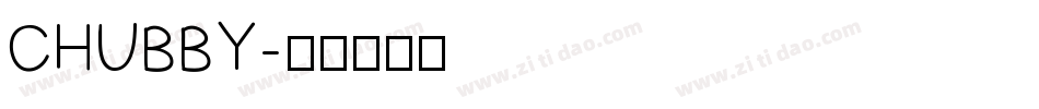 CHUBBY字体转换