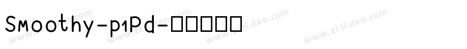 Smoothy-p1Pd字体转换