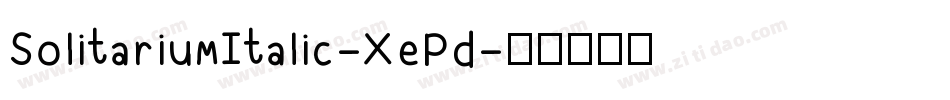 SolitariumItalic-XePd字体转换
