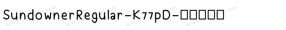 SundownerRegular-K77pD字体转换