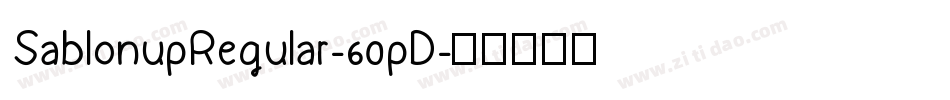 SablonupRegular-60pD字体转换