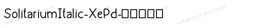 SolitariumItalic-XePd字体转换