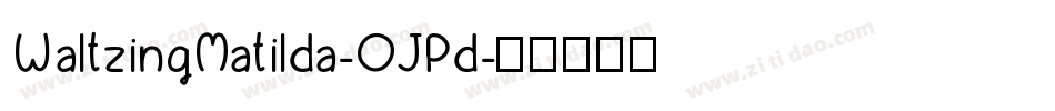 WaltzingMatilda-OJPd字体转换