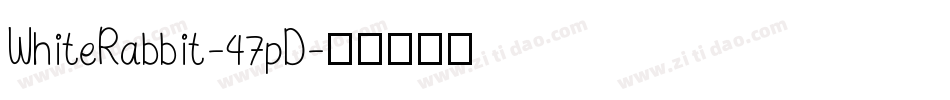 WhiteRabbit-47pD字体转换