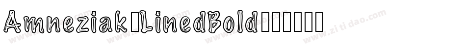 Amneziak-LinedBold字体转换