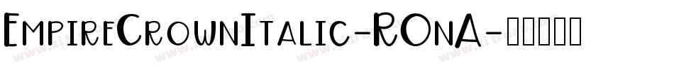 EmpireCrownItalic-ROnA字体转换