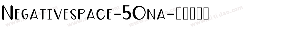 Negativespace-5Ona字体转换