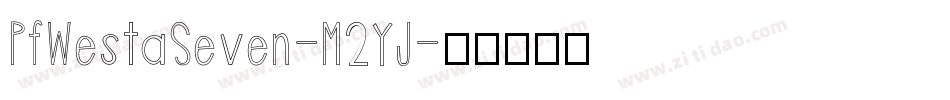 PfWestaSeven-M2YJ字体转换